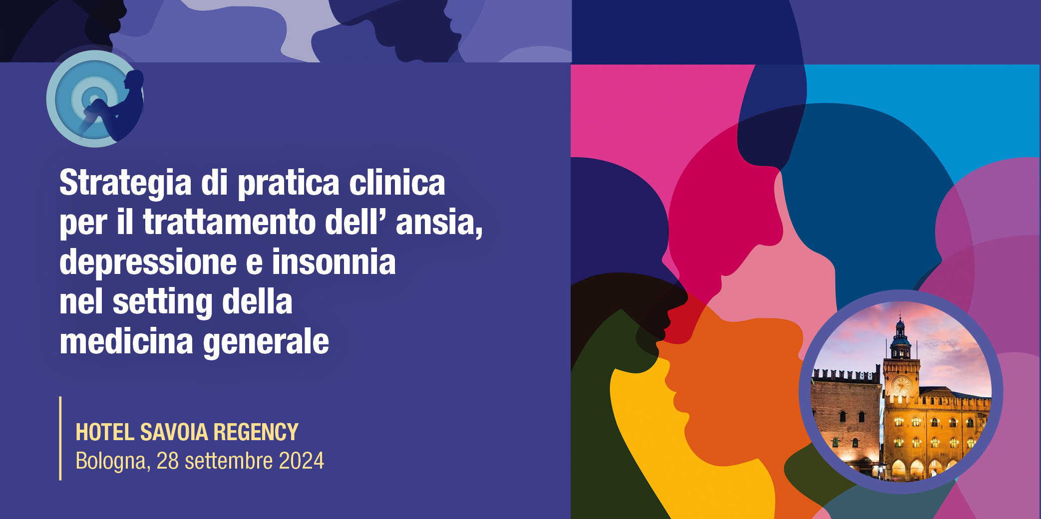 Strategia di pratica clinica per il trattamento dell’ ansia, depressione e insonnia nel setting della medicina generale – Bologna, 28 Settembre 2024