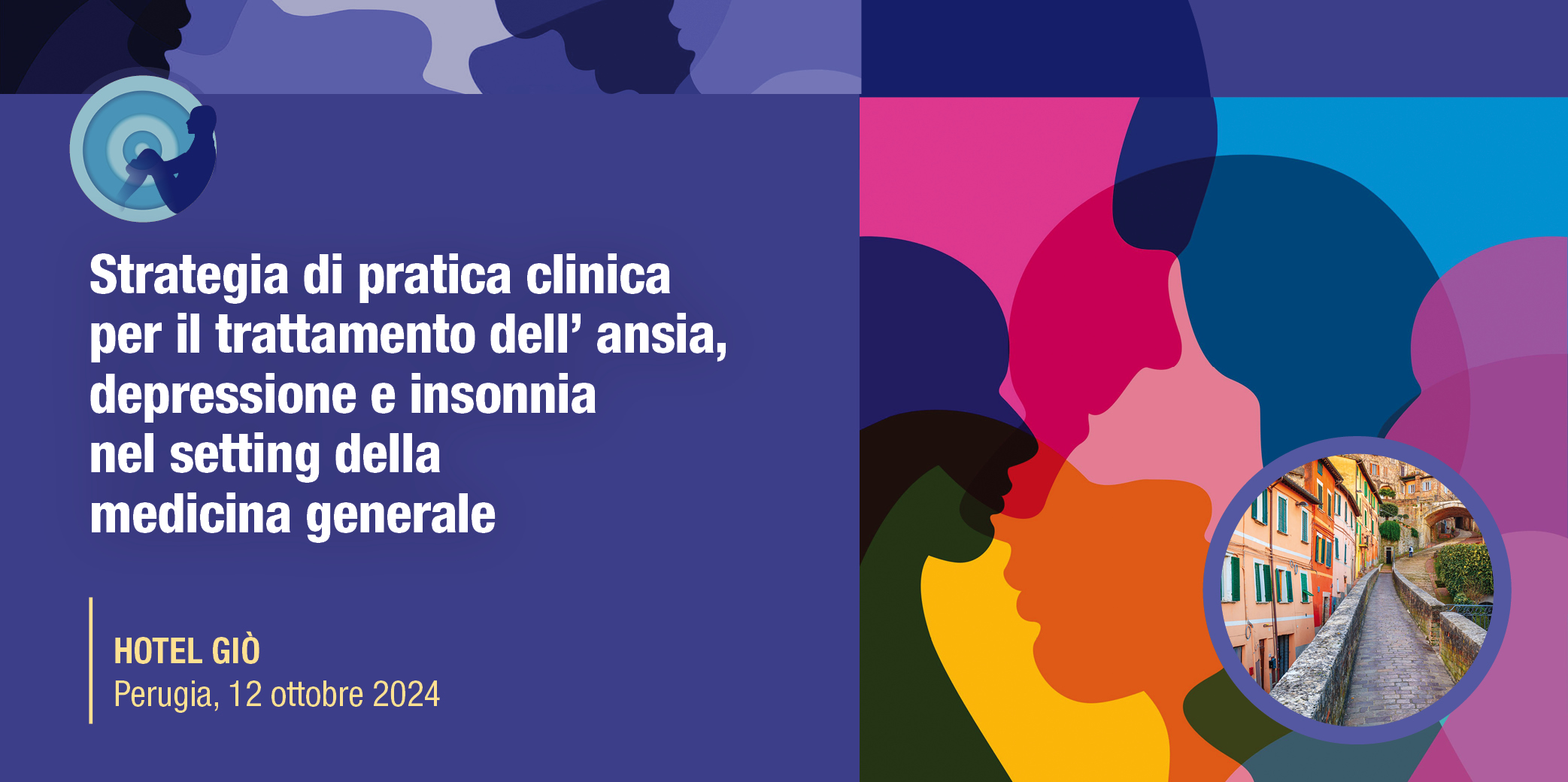 Strategia di pratica clinica per il trattamento dell’ ansia, depressione e insonnia nel setting della medicina generale – Perugia, 12 Ottobre 2024