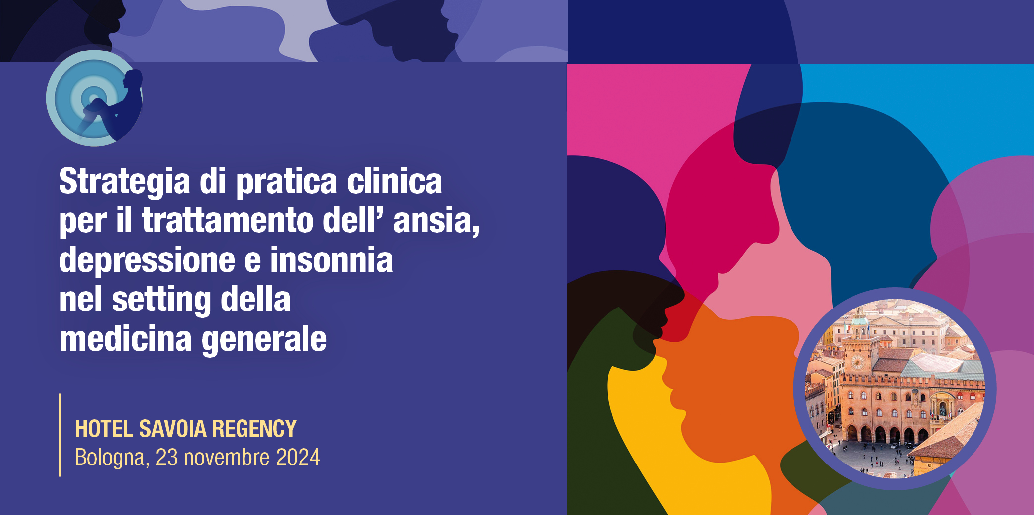 Strategia di pratica clinica per il trattamento dell’ ansia, depressione e insonnia nel setting della medicina generale – Bologna, 23 Novembre 2024