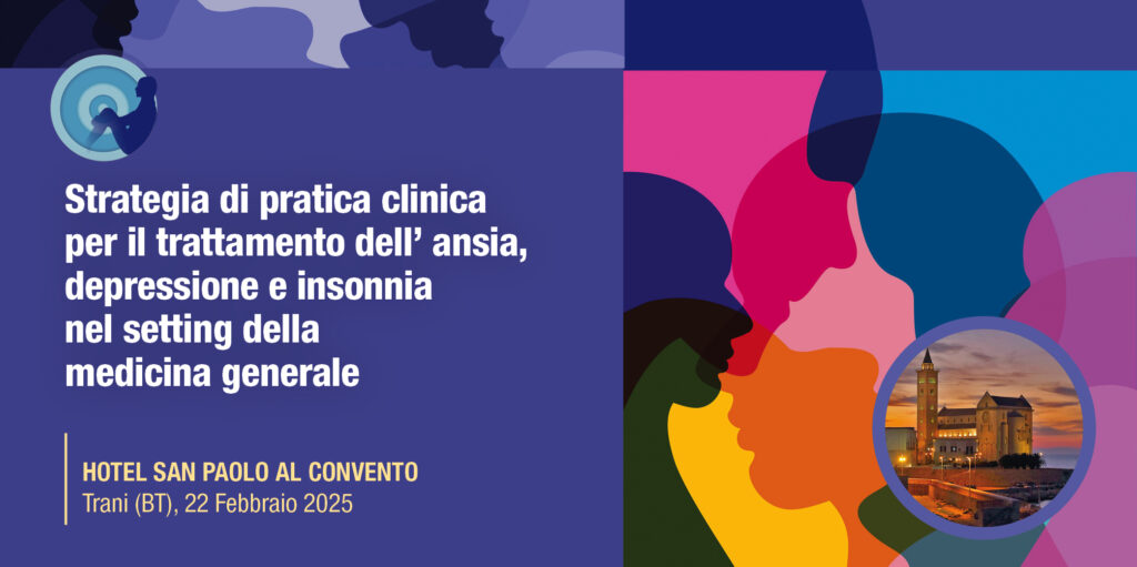 Trani, 22 Febbraio 2025- Corso Res: Strategia di pratica clinica per il trattamento dell’ ansia, depressione e insonnia nel setting della medicina generale