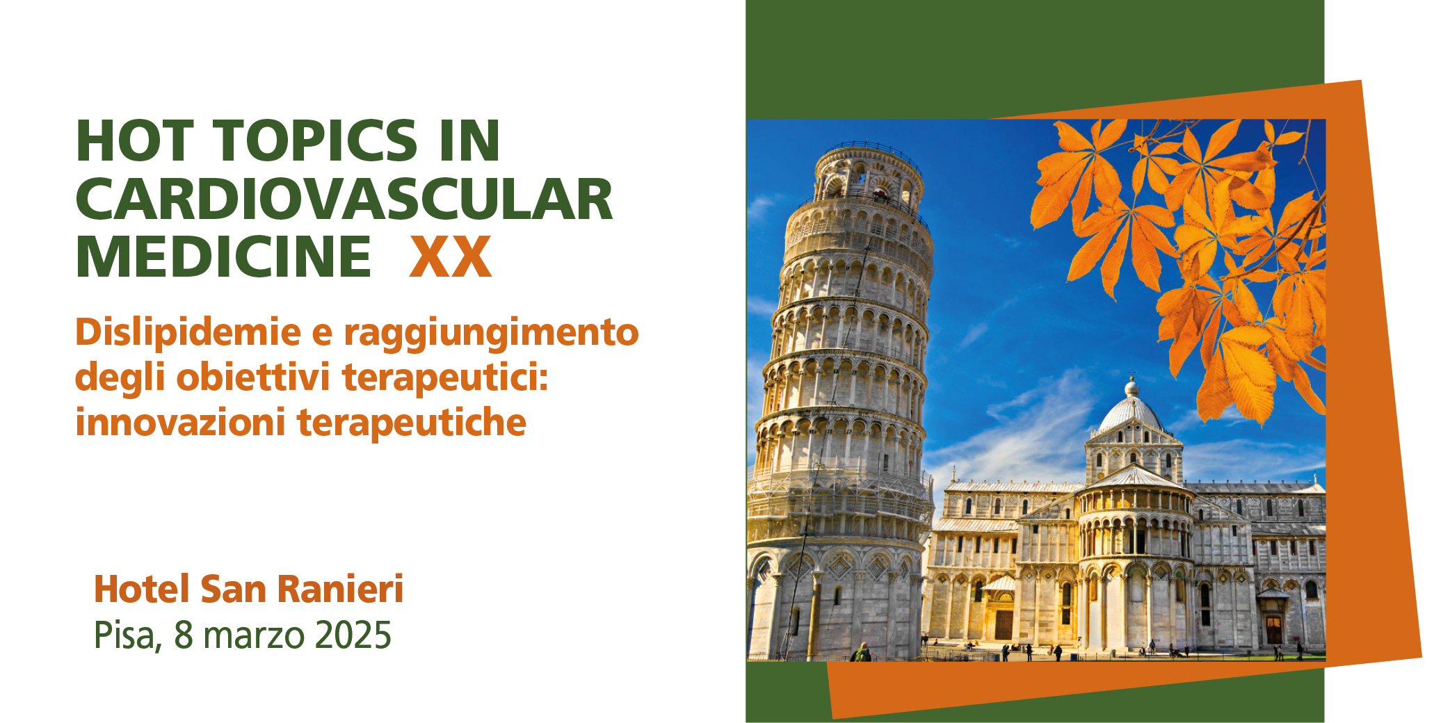 Corso RES: HOT TOPICS IN CARDIOVASCULAR MEDICINE XX – Pisa, 8 Marzo 2025