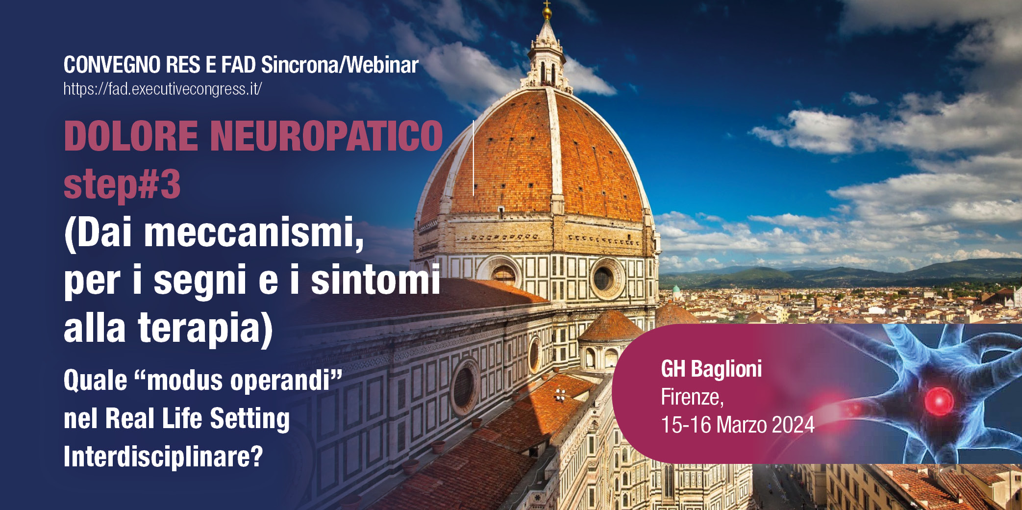 CONVEGNO RES: DOLORE NEUROPATICO step#3 (Dai meccanismi, per i segni e i sintomi alla terapia) – Firenze, 15-16 Marzo 2024