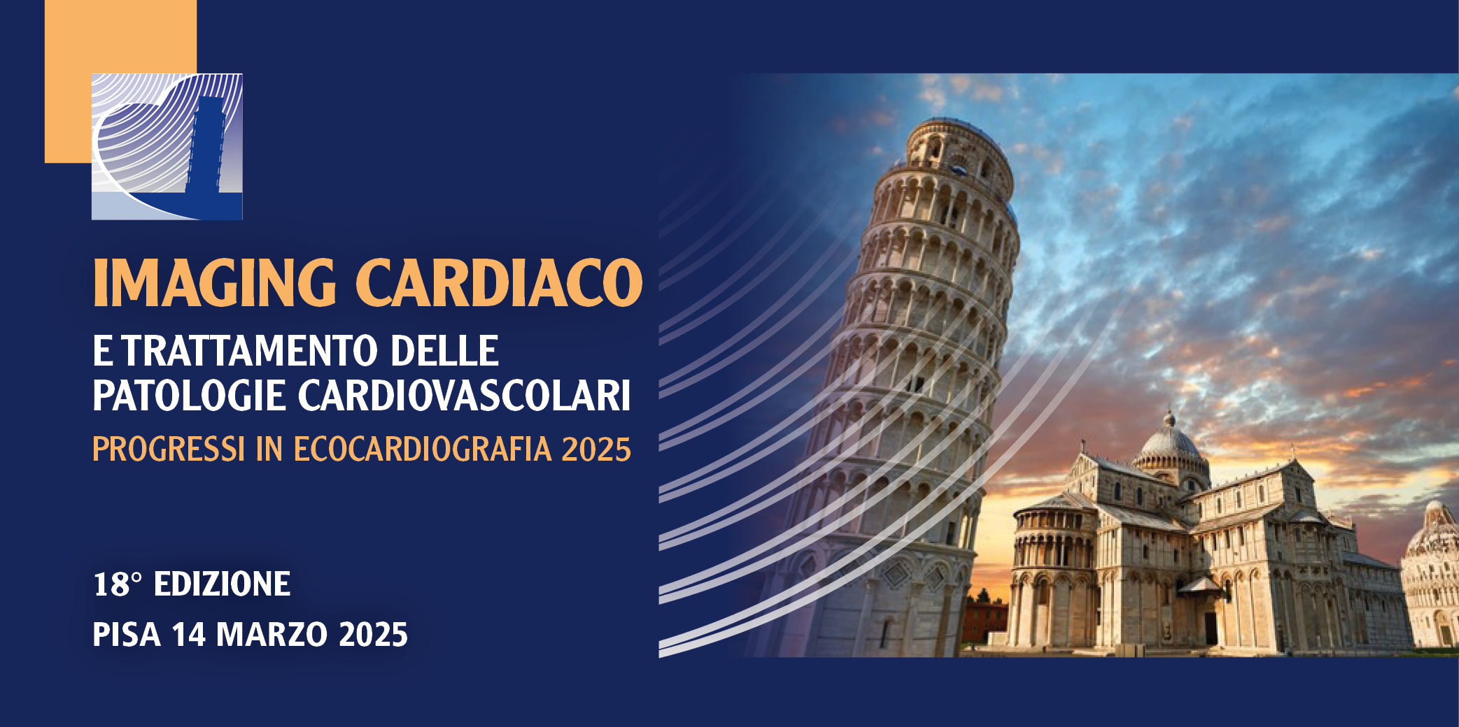 Pisa, 14 Marzo 2025 -Corso Res: “IMAGING CARDIACO E TRATTAMENTO DELLE PATOLOGIE CARDIOVASCOLARI PROGRESSI IN ECOCARDIOGRAFIA 2025” -XVIII EDIZIONE