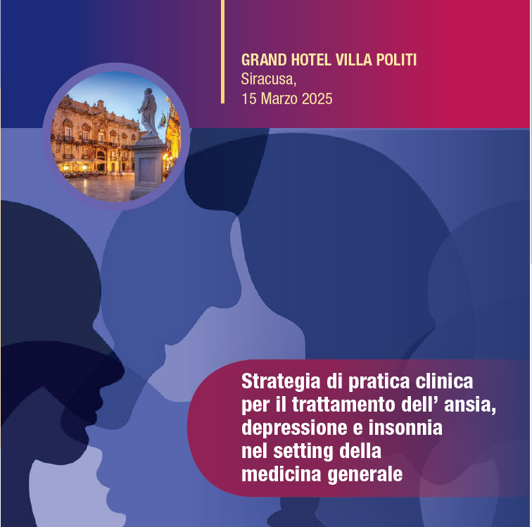 Siracusa, 15 Marzo 2025 – Corso RES: ” Strategia di pratica clinica per il trattamento dell’ ansia, depressione e insonnia nel setting della medicina generale”