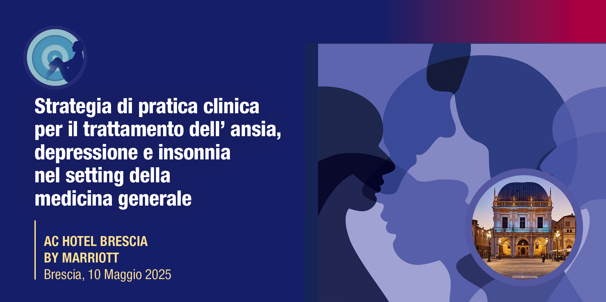 Brescia, 10 maggio 2025-Corso RES “Strategia di pratica clinica per il trattamento dell’ ansia, depressione e insonnia nel setting della medicina generale”