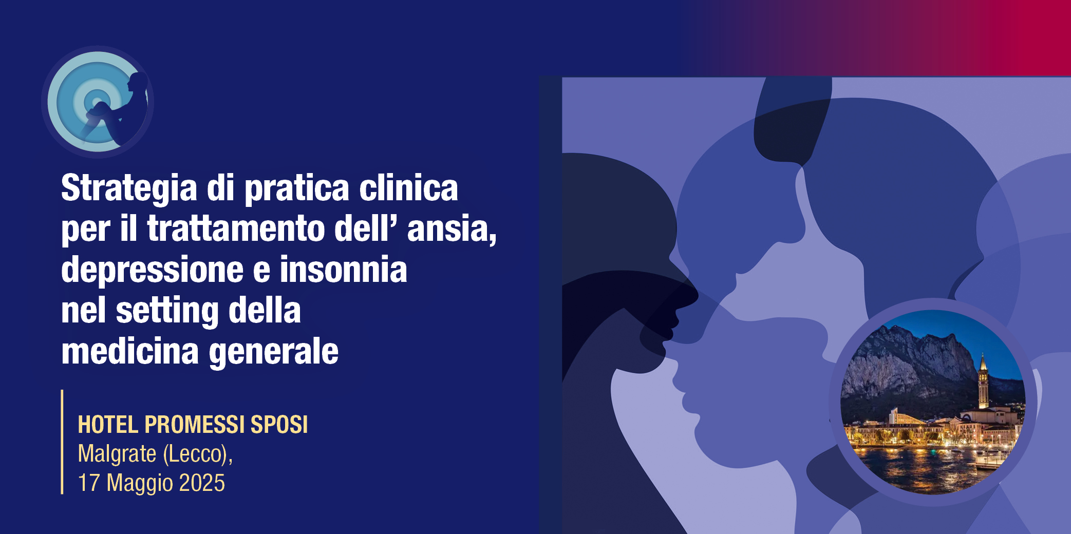 Malgrate (Lecco), 17 Maggio 2025 – Corso RES “STRATEGIE DI PRATICA CLINICA PER IL TRATTAMENTO DELL’ ANSIA,  DEPRESSIONE E INSONNIA. NEL SETTING DELLA MEDICINA GENERALE”